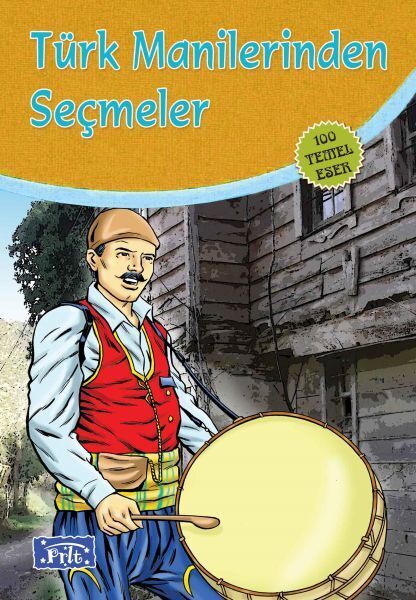 Türk Manilerinden Seçmeler 100 Temel Eser İlköğretim