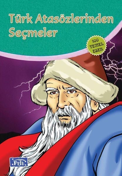 Türk Atasözlerinden Seçmeler 100 Temel Eser İlköğretim