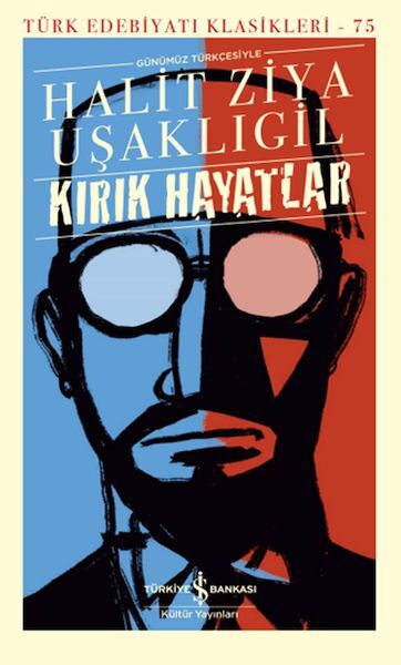 Kırık Hayatlar Günümüz Türkçesiyle Türk Edebiyatı Klasikleri