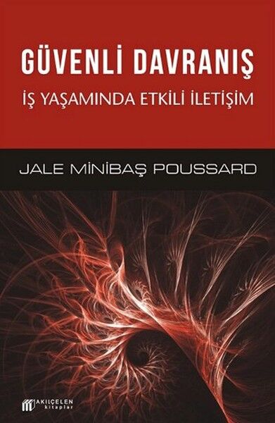 Güvenli Davranış İş Yaşamında Etkili İletişim