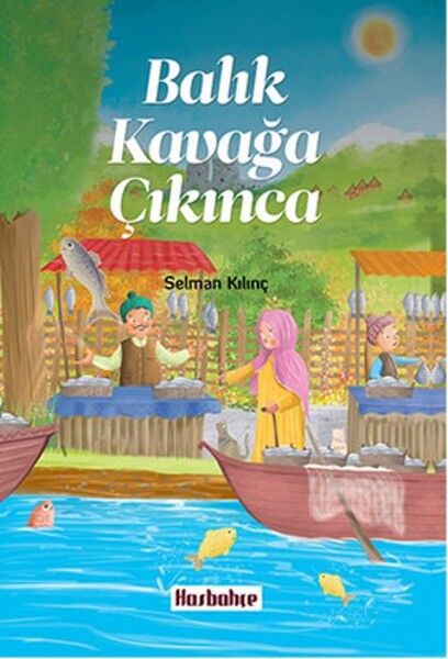 Balık Kavağa Çıkınca -Selman Kılınç