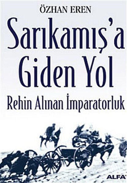 Sarıkamış'A Giden Yol