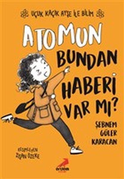 Atomun Bundan Haberi Var mı Uçuk Kaçık Ayşe ile Bilim 3
