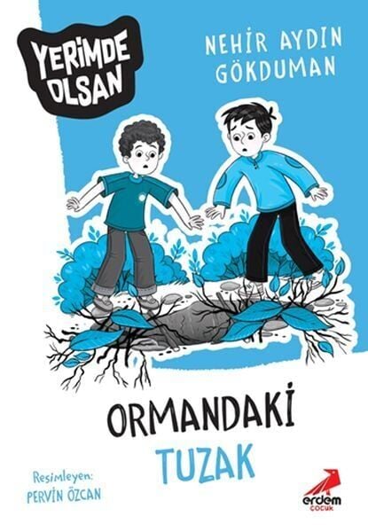 Ormandaki Tuzak Yerimde Olsan