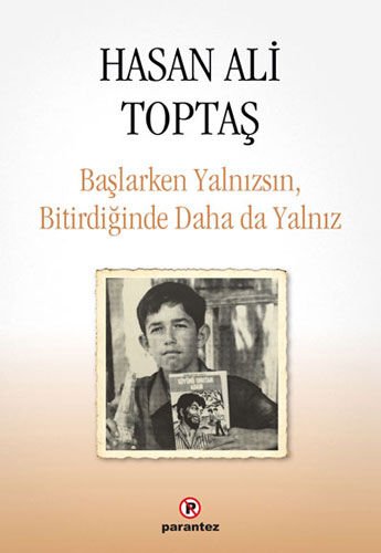 Başlarken Yalnızsın Bitirdiğinde Daha Da Yalnız
