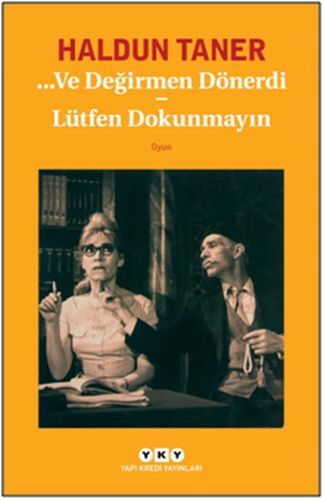Ve Değirmen Dönerdi Lütfen Dokunmayın