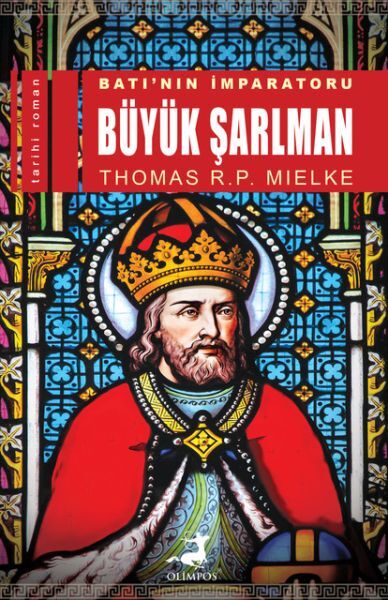 Batının İmparatoru Büyük Şarlman