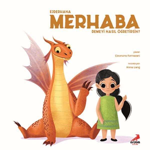Ejderhana Merhaba Demeyi Nasıl Öğretirsin