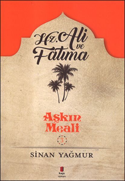 Aşkın Meali 3 Hz. Ali ve Fatma