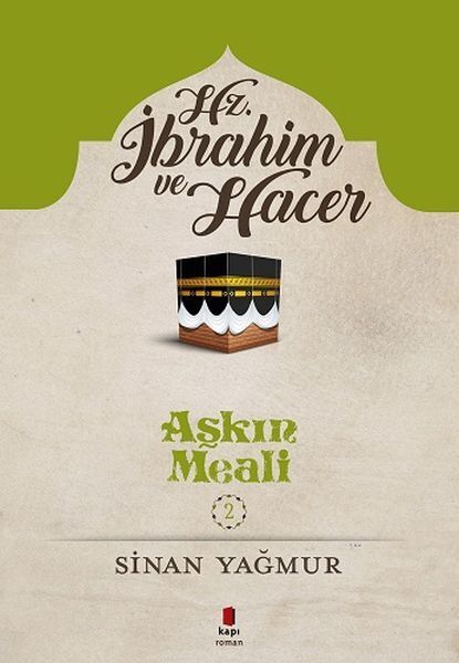 Aşkın Meali 2 Hz. İbrahim ve Hacer