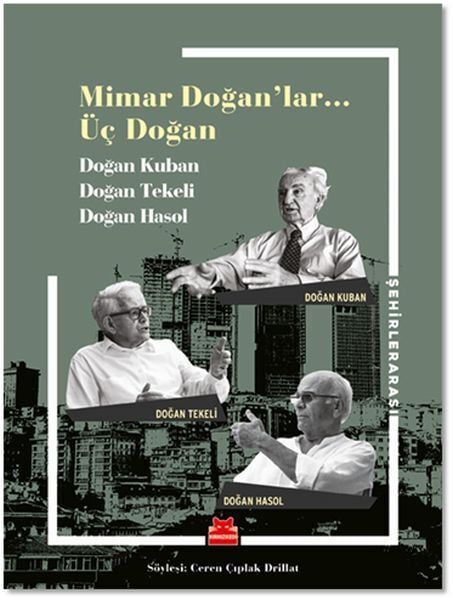 Mimar Doğanlar... Üç Doğan