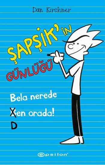Bela Nerede Ben Orada Şapşik'in Günlüğü