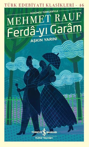 Ferda Yı Garam Aşkın Yarını Günümüz Türkçesiyle Türk Edebiyatı Klasikleri