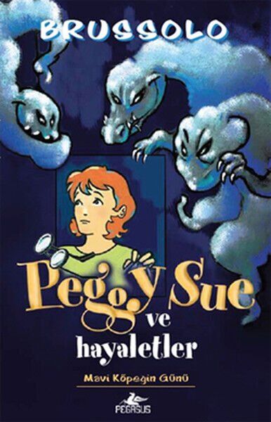 Peggy Sue ve Hayaletler 1 Mavi Köpeğin Günü