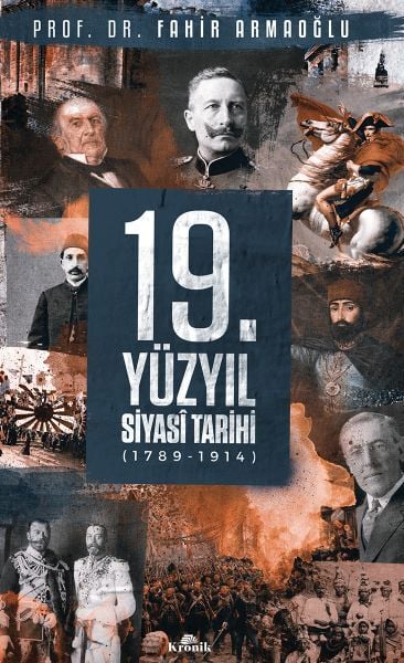 19. Yüzyıl Siyasi Tarihi, 1789 1914 Ciltli