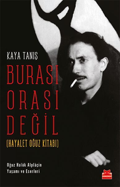 Burası Orası Değil Hayalet Oğuz Kitabı