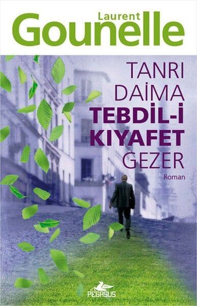 Tanrı Daima Tebdil i Kıyafet Gezer