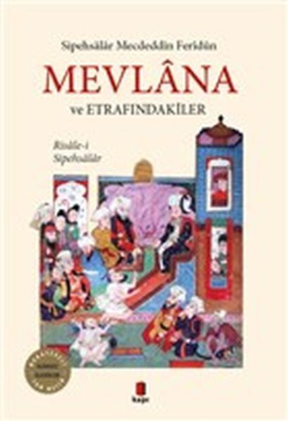 Mevlana ve Etrafındakiler Risale i Sipehsalar