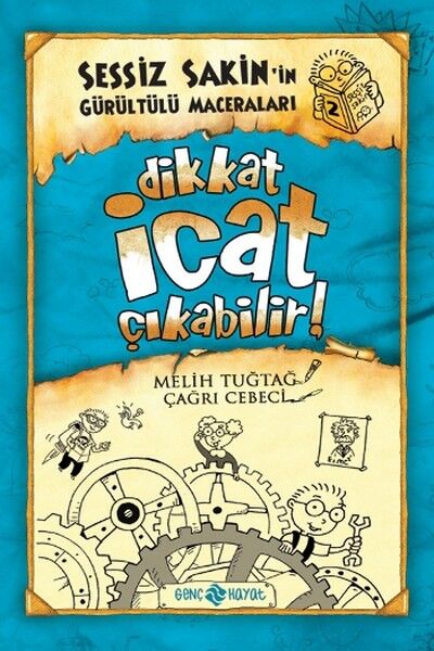 Sessiz Sakin'İn Gürültülü Maceraları 02 - Dikkat İcat Çıkabilir! (Ciltli)