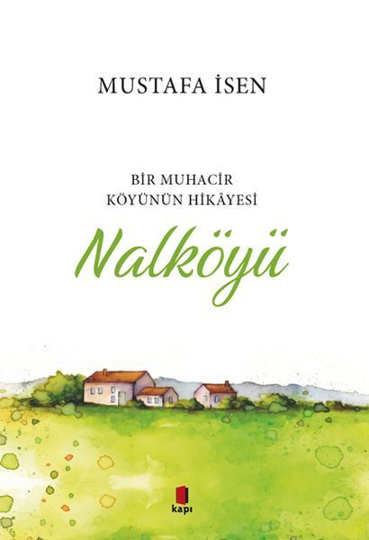 Bir Muhacir Köyünün Hikayesi Nalköyü