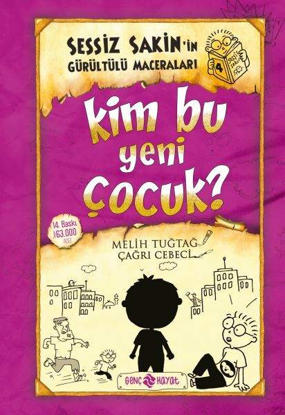 Sessiz Sakin'İn Gürültülü Maceraları 04 - Kim Bu Yeni Çocuk? (Ciltli)