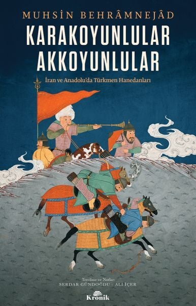 Karakoyunlular Akkoyunlular İran ve Anadoluda Türkmen Hanedanları