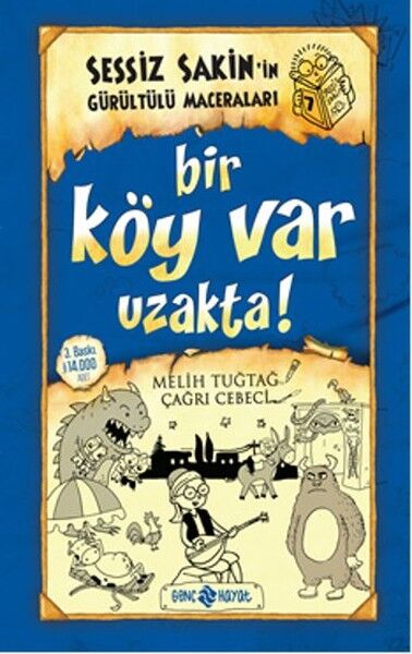 Sessiz Sakin'İn Gürültülü Maceraları 07 - Bir Köy Var Uzakta! (Ciltli)