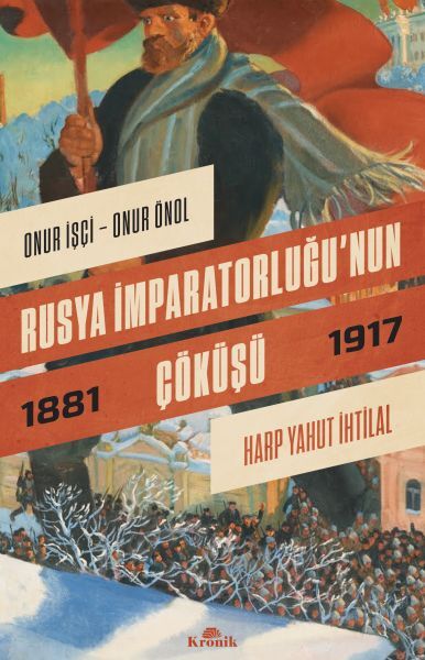 Rusya İmparatorluğunun Çöküşü Harp Yahut İhtilal 1881 1917