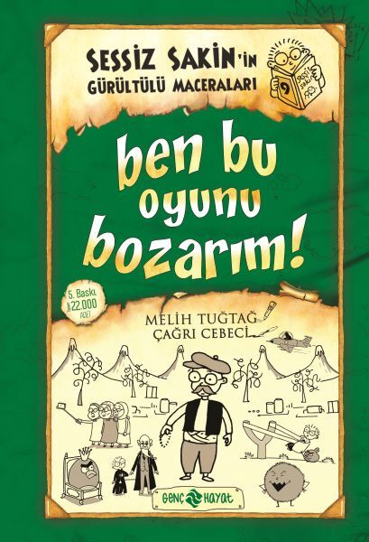 Sessiz Sakin'İn Gürültülü Maceraları 09 - Ben Bu Oyunu Bozarım! (Ciltli)
