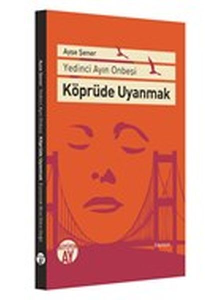 Köprüde Uyanmak Yedinci Ayın On Beşi