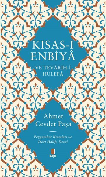 Kısası Enbiya ve Tevarihi Hulefa Peygamber Kıssaları ve Dört Halife Devri