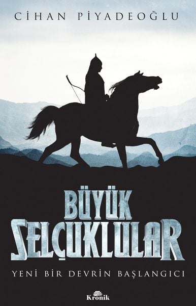 Büyük Selçuklular Yeni Bir Devrin Başlangıcı