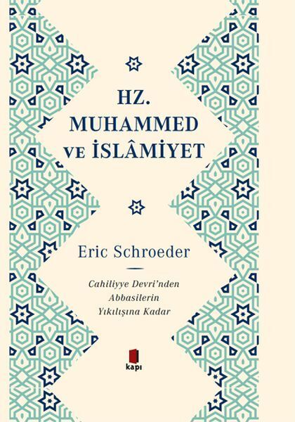 Hz. Muhammed ve İslamiyet Cahiliye Devrinden Abbasilerin Yıkılışına Kadar