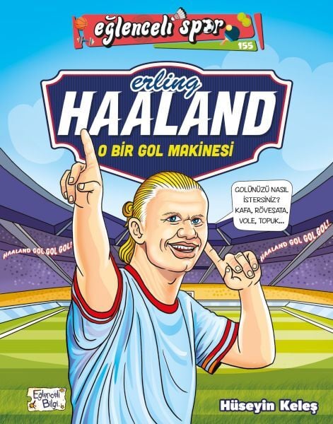 Erling Haaland O Bir Gol Makinesi