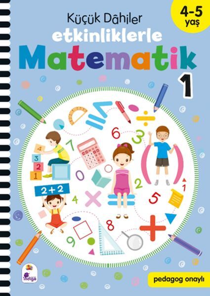 Küçük Dahiler – Etkinliklerle Matematik 1 4 5 Yaş