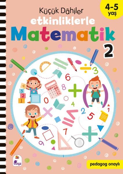 Küçük Dahiler – Etkinliklerle Matematik 2 4 5 Yaş