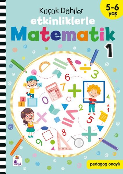 Küçük Dahiler – Etkinliklerle Matematik 1 5 6 Yaş