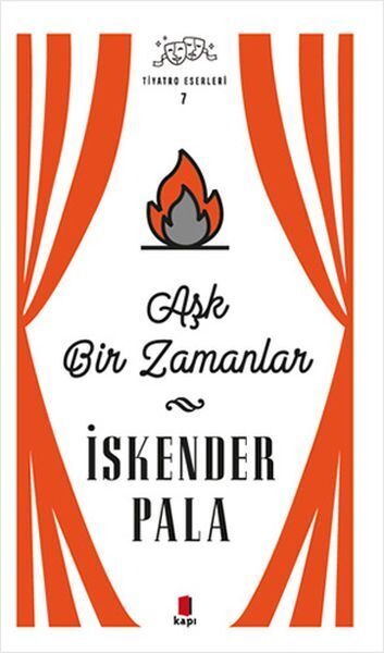 Aşk Bir Zamanlar Tiyatro Eserleri 7 Ciltsiz