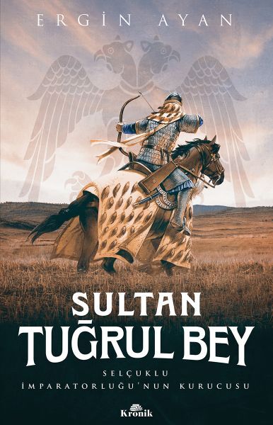 Sultan Tuğrul Bey Selçuklu İmparatorluğunun Kurucusu