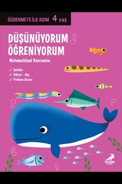 Düşünüyorum, Öğreniyorum Öğrenmeye İlk Adım 4 Yaş Matematiksel Kavramlar
