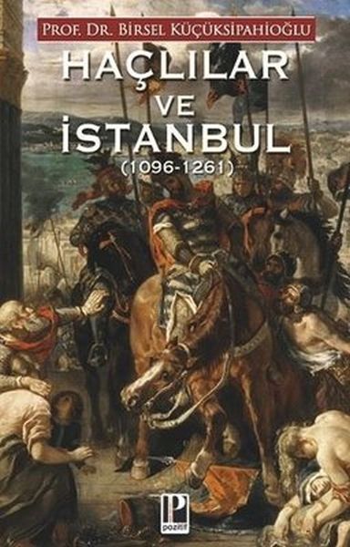 Haçlılar ve İstanbul 1096 1261