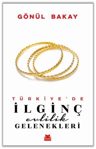 Türkiyede İlginç Evlilik Gelenekleri