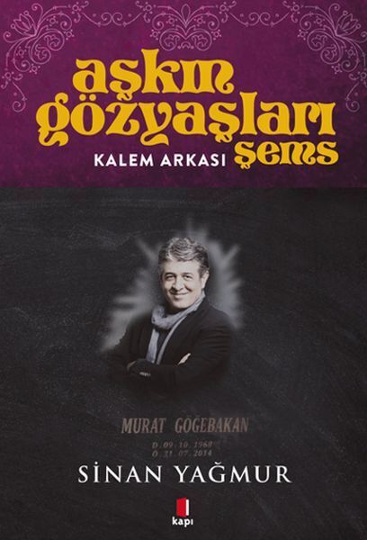 Aşkın Gözyaşları Şems Kalem Arkası