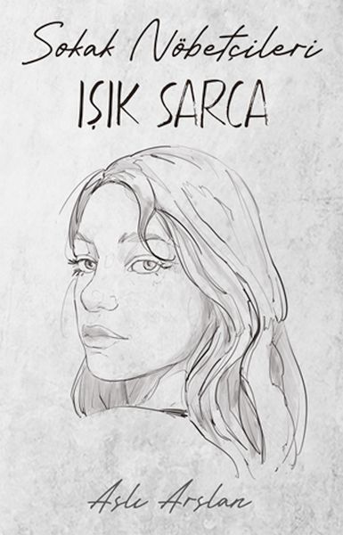 Sokak Nöbetçileri Işık Sarca
