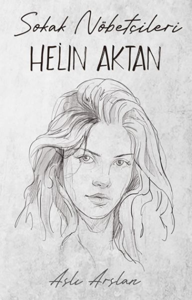Sokak Nöbetçileri Helin Aktan