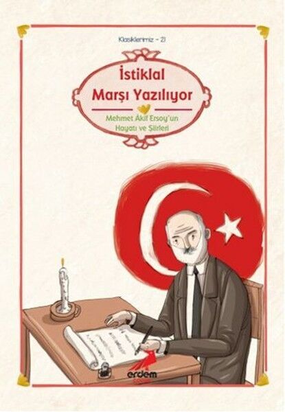 Klasiklerimiz 21 İstiklal Marşı Yazılıyor