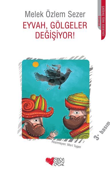 Eyvah, Gölgeler Değişiyor