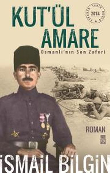 Kutül Amare Osmanlının Son Zaferi ( İsmail Bilgin)