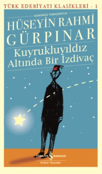 Kuyrukluyıldız Altında Bir İzdivaç Türk Edebiyatı Klasikleri