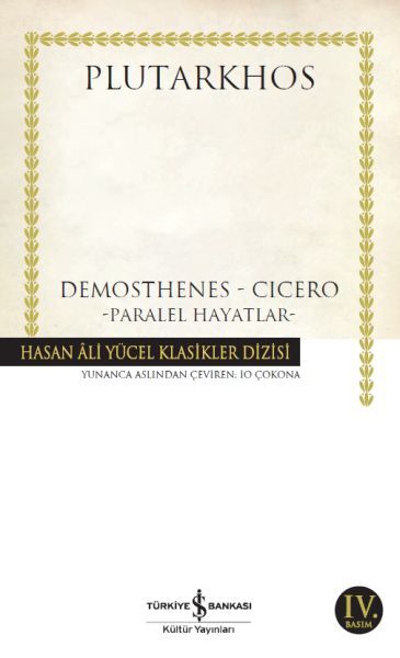 DEMOSTHENES-CICERO-PARALEL HAYATLAR (K.KAPAK)